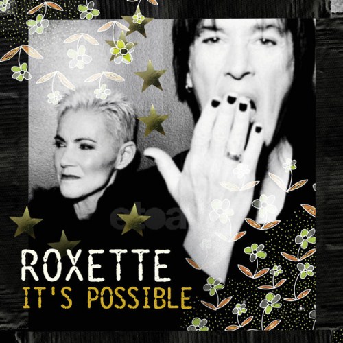 Roxette - It's Possible