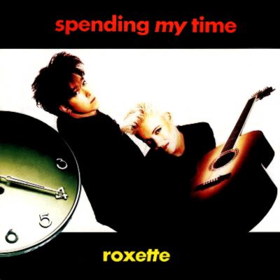 Roxette Spending my time